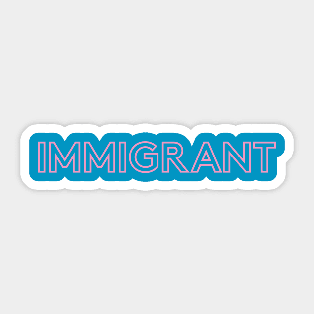 Immigrant Sticker by hellichius